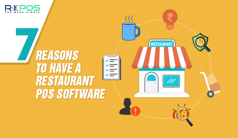 7 Reasons to have a Restaurant POS Software